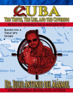 Cuba: The Truth, the Lies, and the Coverups (eBook, ePUB) - Del Marmol, Julio Antonio