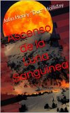 Ascenso de la Luna Sanguinea (eBook, ePUB)