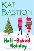 Half-baked Holiday: A Half-baked Holidays Romantic Comedy (eBook, ePUB)