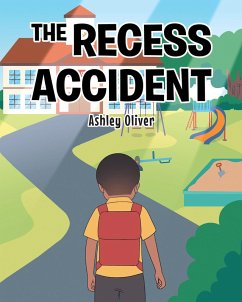 The Recess Accident (eBook, ePUB) - Oliver, Ashley