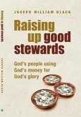 Raising Up Good Stewards (eBook, ePUB)