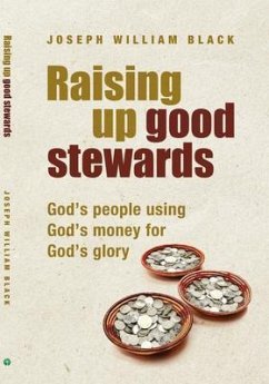 Raising Up Good Stewards (eBook, ePUB) - Black, Joseph