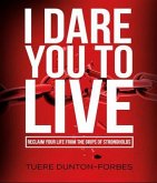 I Dare You to Live (eBook, ePUB)