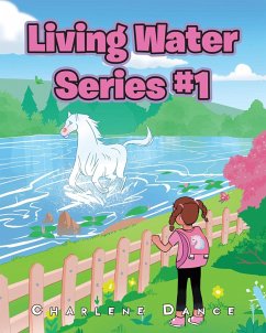 Living Water Series #1 (eBook, ePUB) - Dance, Charlene