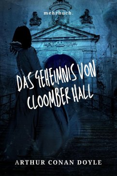 Das Geheimnis von Cloomber Hall (eBook, ePUB) - Doyle, Arthur Conan