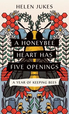 A Honeybee Heart Has Five Openings (eBook, ePUB)