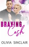 Braving Cash (ACI Unleashed, #3) (eBook, ePUB)