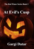 At Evil's Cusp (The Red Water Series, #2) (eBook, ePUB) At Evil's Cusp (The Red Water Series, #2) (eBook, ePUB)