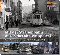 Mit der Straßenbahn durch das alte Wuppertal, Band 1 - Reimann, Wolfgang
