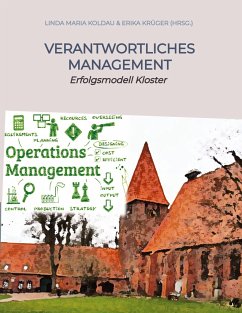 Verantwortliches Management Ratgeber für ethische Werte im öffentlichen und privaten Management - Koldau, Linda Maria;Krüger, Erika