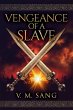 Vengeance Of A Slave (eBook, ePUB) - Bild 1