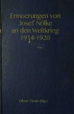 Erinnerungen von Josef Nölke an den Weltkrieg 1914-1920