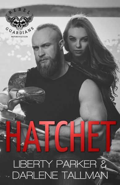 Hatchet (Rebel Guardians MC, #2) (eBook, ePUB)