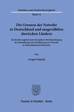 Die Grenzen der Notwehr in Deutschland und ausgewählten slawischen Ländern. - Prijatelj, Gregor