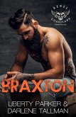 Braxton (Rebel Guardians MC, #1) (eBook, ePUB) Braxton (Rebel Guardians MC, #1) (eBook, ePUB)