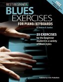Best Beginner Blues Exercises for Piano/Keyboards (eBook, ePUB) Best Beginner Blues Exercises for Piano/Keyboards (eBook, ePUB)