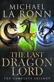 The Last Dragon Lord: The Complete Trilogy (eBook, ePUB)