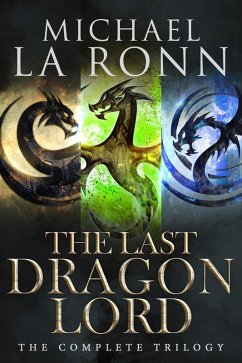 The Last Dragon Lord: The Complete Trilogy (eBook, ePUB) - Ronn, Michael La