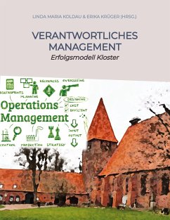 Verantwortliches Management Ratgeber für ethische Werte im öffentlichen und privaten Management - Koldau, Linda Maria;Krüger, Erika