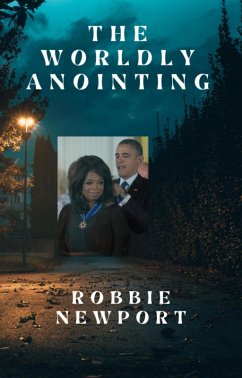 The Worldly Anointing (eBook, ePUB) - Newport, Robbie