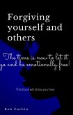 Forgiving Yourself And Others (eBook, ePUB)