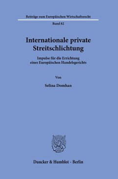 Internationale private Streitschlichtung. - Domhan, Selina
