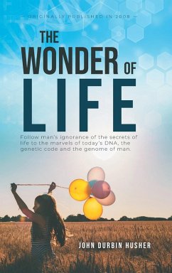 The Wonder Of Life - Husher, John Durbin