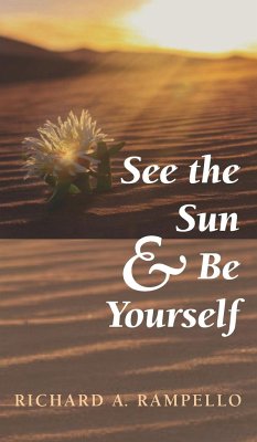 See the Sun and Be Yourself - Rampello, Richard A.