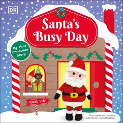 Santa's Busy Day: Take a Trip to the North Pole and Explore Santa's Busy Workshop! - Dk