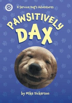 Pawsitively Dax - Dickerson, Mike