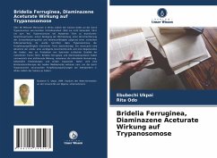 Bridelia Ferruginea, Diaminazene Aceturate Wirkung auf Trypanosomose - Ukpai, Ebubechi;Odo, Rita