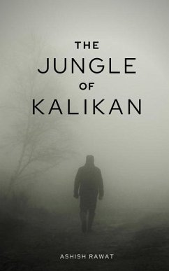 The Jungle Of Kalikan - Rawat, Ashish