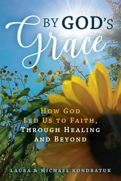 By God's Grace - Kondratuk, Laura & Michael