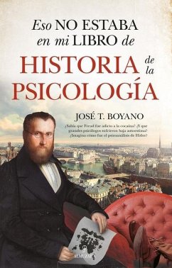 Eso No Estaba En Mi Libro de Historia de la Psicología - Boyano Moreno, Jose Tomas