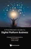 A Practitioner's Guide to Digital Platform Business