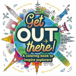 Get Out There!: A Coloring Book to Inspire Explorers - Igloobooks