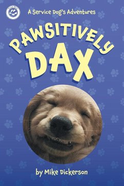 Pawsitively Dax - Dickerson, Mike