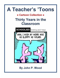 A Teacher's 'Toons - Wood, John P.