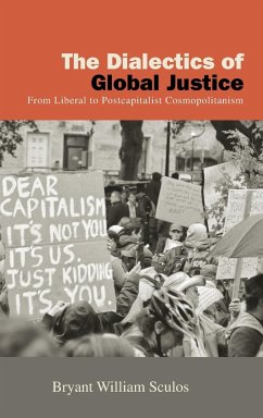 The Dialectics of Global Justice - Sculos, Bryant William