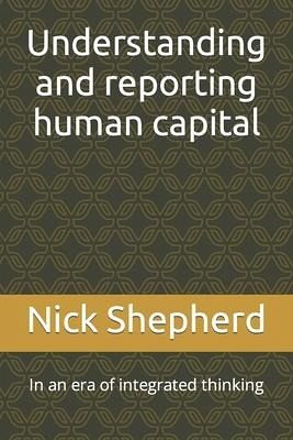 Understanding and reporting human capital - Shepherd, Nick A.