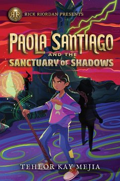 Rick Riordan Presents: Paola Santiago and the Sanctuary of Shadows-A Paola Santiago Novel Book 3 - Mejia, Tehlor Kay