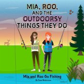 Mia, Roo, and the Outdoorsy Things They Do