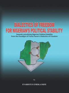 Dialectics of Freedom for Nigeria's Political Stability - Isife, Evaristus Emeka