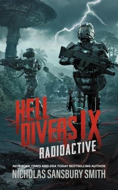 Hell Divers IX: Radioactive - Smith, Nicholas Sansbury