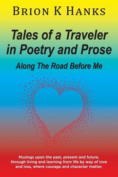 Tales of a Traveler in Poetry and Prose - Hanks, Brion K.