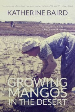 Growing Mangos in the Desert - Baird, Katherine
