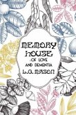 Memory House: Of Love and Dementia