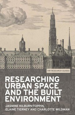 Researching urban space and the built environment - Kilburn-Toppin, Jasmine; Tierney, Elaine; Wildman, Charlotte