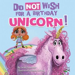 Do Not Wish for a Birthday Unicorn! - Siebenaler, Sarina