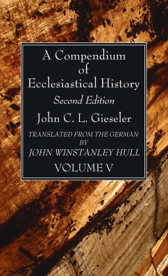 A Compendium of Ecclesiastical History, Volume 5 - Gieseler, John C. L.